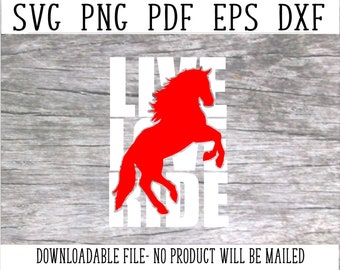Equestrian Decal, Horse SVG, INSTANT DOWNLOAD, Rearing Horse Tee Shirt, Rodeo Decal, Live Love Ride Sticker, Horse Cut File, Svg, Png, Dxf