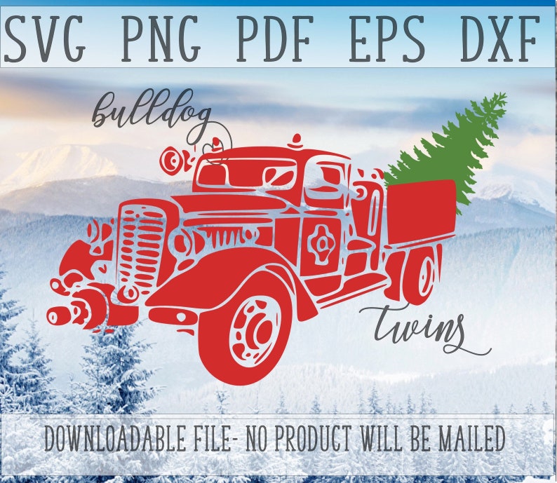 May include: Red vintage truck carrying a green Christmas tree with the text "bulldog twins" in white. The truck is on a snowy background with mountains in the distance.
