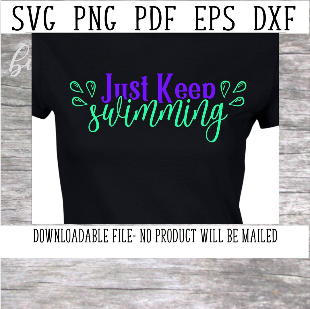 Just Keep Swimming SVG Motivational Cut File Swimmer Clip - Etsy UK