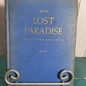 Lost Paradise: a Boyhood on a Maine Coast Farm, RObert P Tristam Coffin, first edition, signed