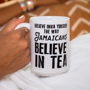 Jamaikaner glauben an Teetassen, Believe inna YuhSelf Tasse, jamaikanische Tassen