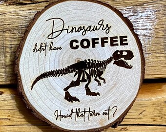 Lustiger Kaffee Holz Magnet - Dinosaurier haben keinen Kaffee getrunken