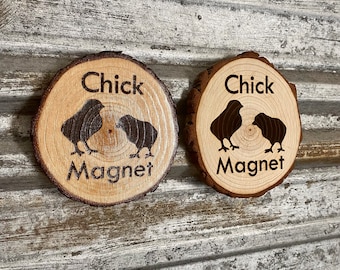 Chick Magnet - Wood Slice Magnet Laser Engraved