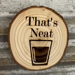 That&#39;s Neat; Bourbon Themed Wood Slice Magnet