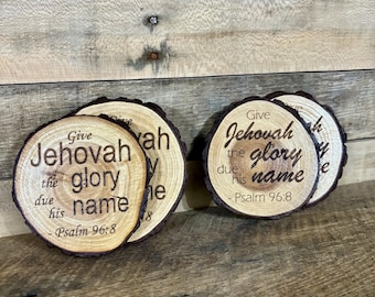 2025 Year Text Drink Coasters (Oversized Wood Slices); Psalm 96:8 Give Jehovah the glory due his name; Set of 2