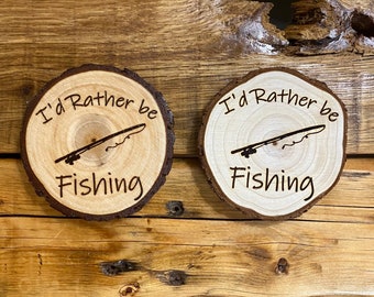 Wood Slice Magnet - I'd Rather Be Fishing (Handmade)