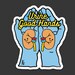 Urine Good Hands Sticker - Kidney/ Transplant/ Docto Nursing/ Medical