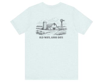 Old Ways, Good Days Farmhouse Tee | Barn Windmill Illustration