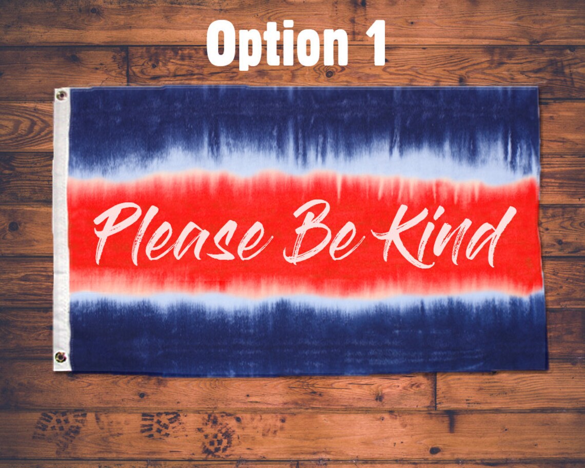 Please Be Kind Flag 6 Different Designs Etsy