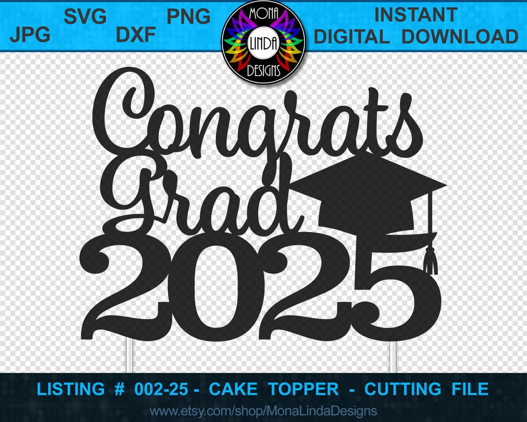 Cake Topper Congrats Grad 2025 SVG File Graduation 2025 Cut, Cutting