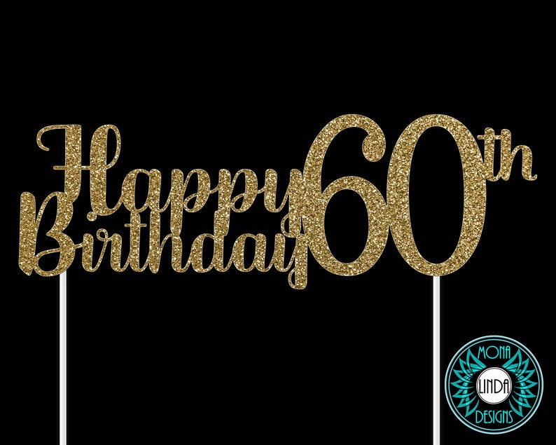 Download Happy 60th Birthday SVG Cake Topper Birthday svg cut file ...