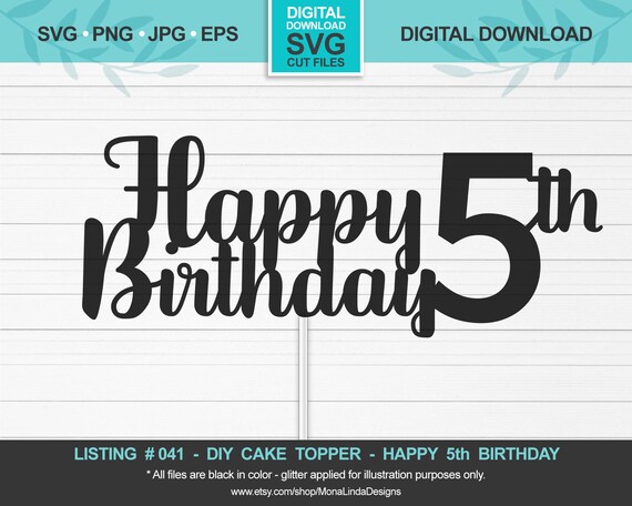 Download Happy 5th Birthday Svg Cake Topper Birthday Svg Cut File Etsy