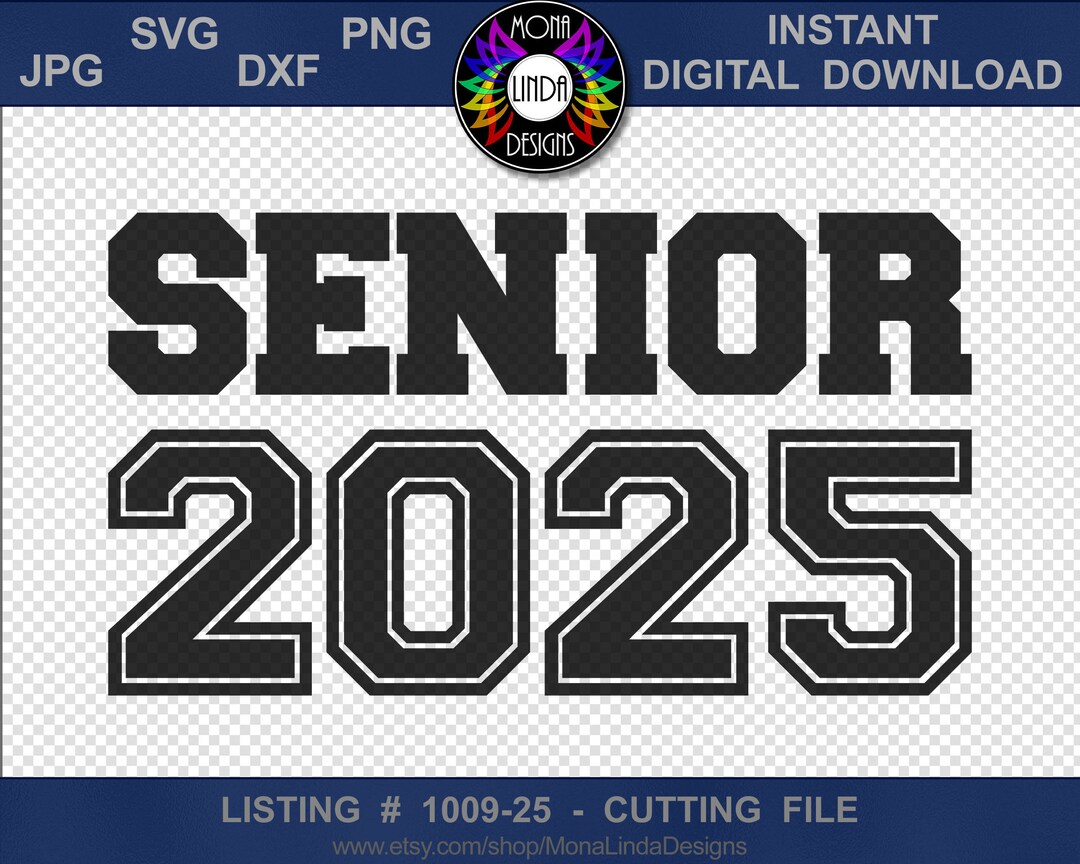 Senior 2025 SVG PNG DXF Jpg Cutting File Graduation 2025 Class of 2025