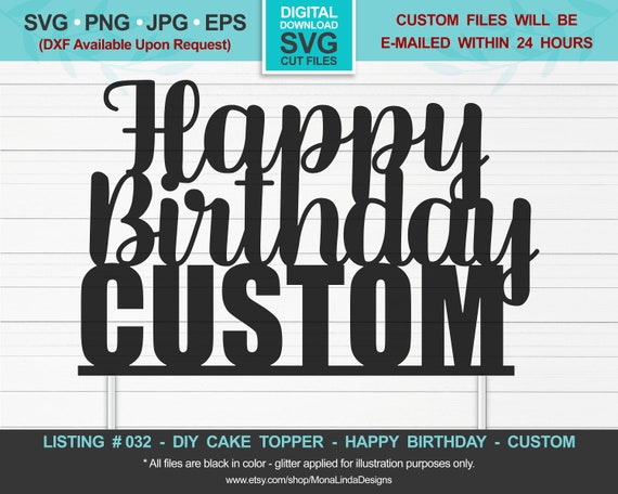 Happy Birthday Custom SVG Cake Topper Custom Birthday svg ...