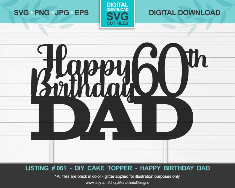 Download Happy 60th Birthday Dad SVG Cake Topper Birthday svg cut ...