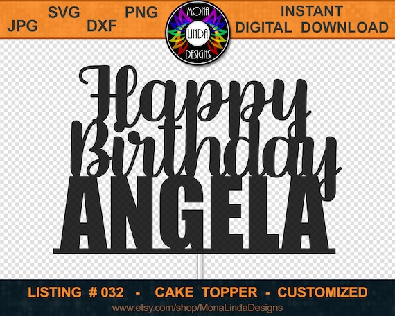 Happy Birthday Angela Cake Topper SVG PNG DXF Cutting File | Etsy
