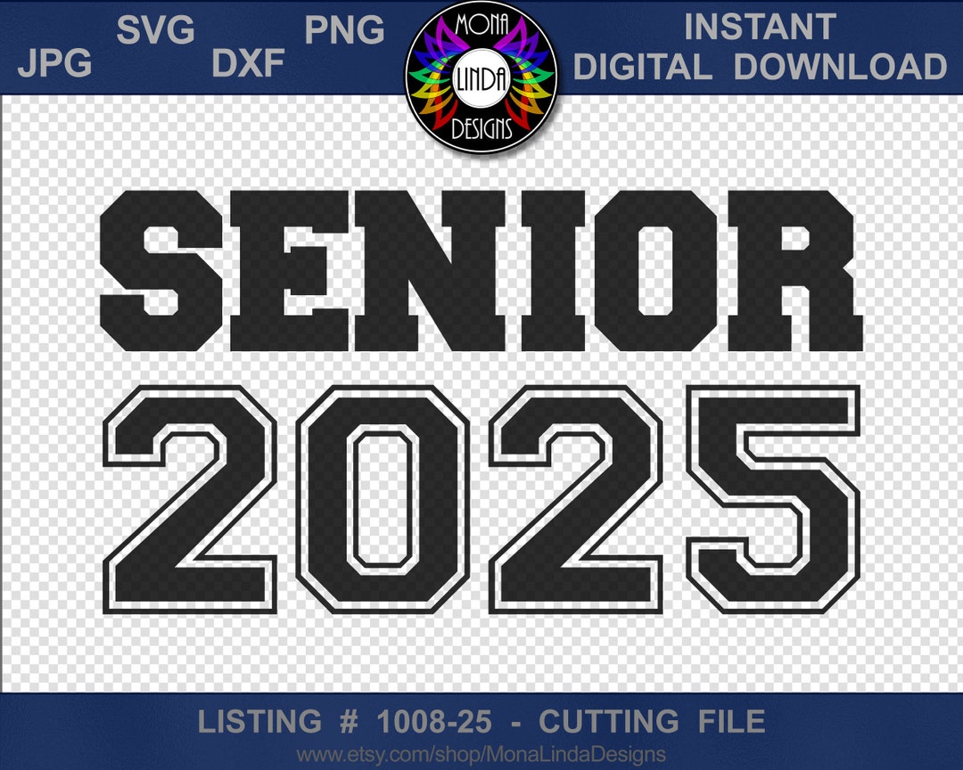 Senior 2025 SVG PNG DXF Jpg Cutting File Graduation 2025 Class of 2025