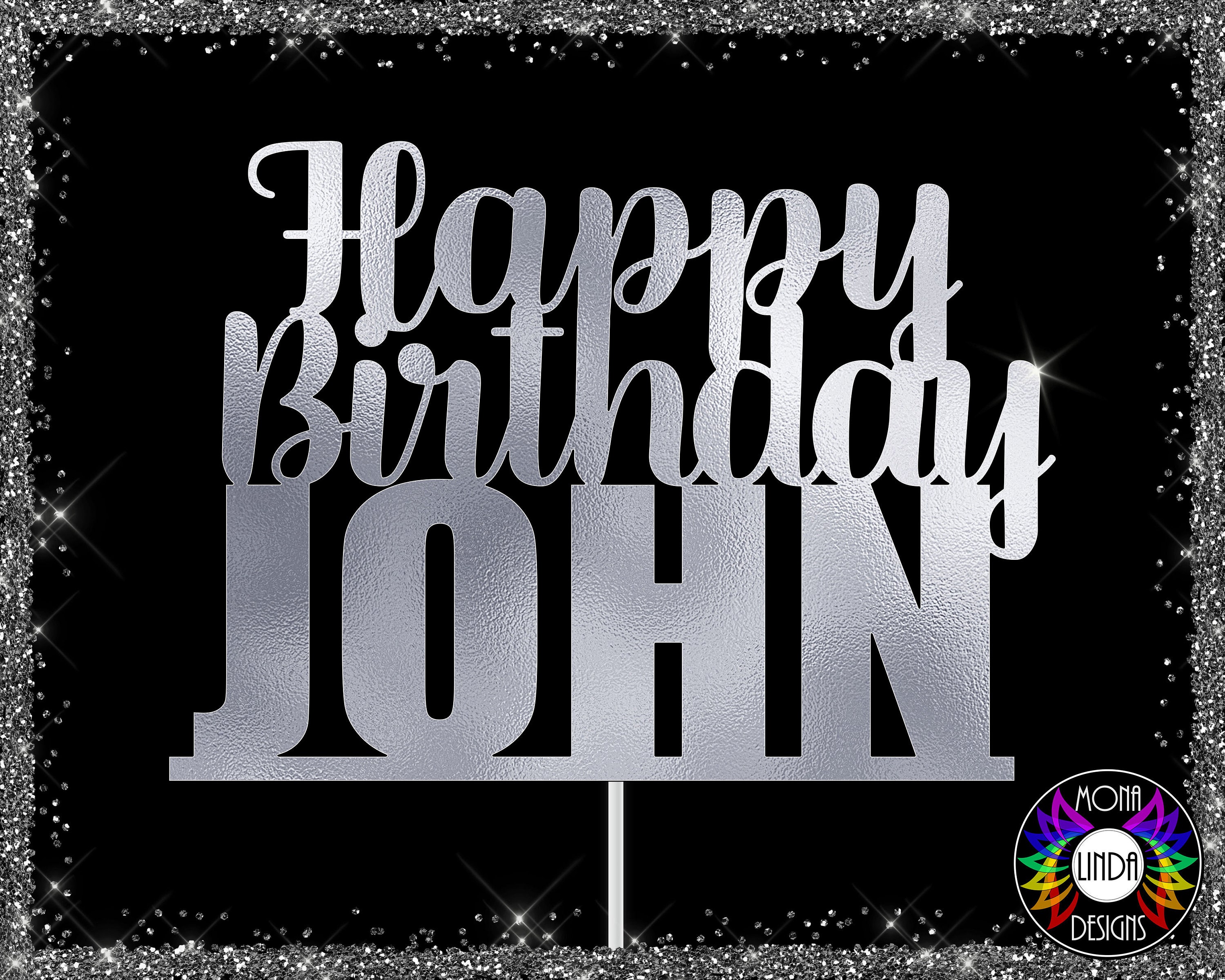 Happy Birthday John Cake Topper SVG PNG DXF Cutting File Etsy Canada