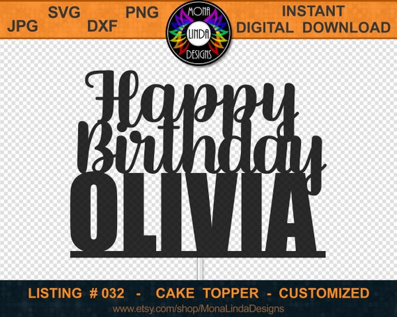 Happy Birthday Olivia Cake Topper SVG PNG DXF Cutting File | Etsy