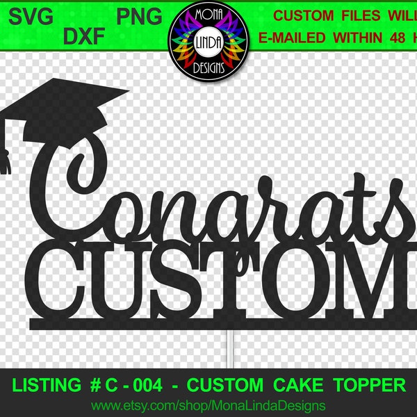 Cake Topper - Custom - Congrats Grad - SVG File | Graduation Cake Topper | Cutting File – svg, dxf, jpg, png | Cricut, Silhouette, Glowforge