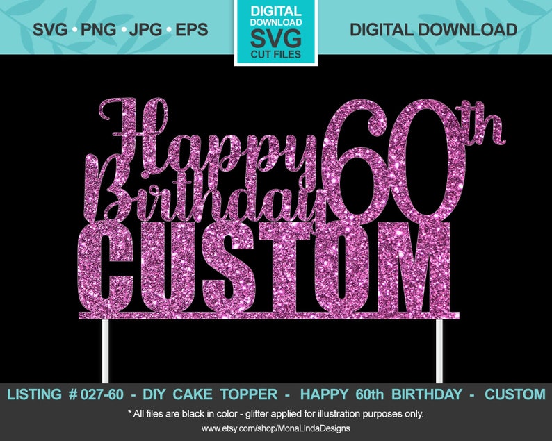 Download Cake Toppers Picks Cricut Birthday Svg Cut File Cake Topper Birthday Svg Svg Custom Happy 60th Birthday Svg Cake Topper Jpg Silhouette Studio Eps Png Paper Party Supplies