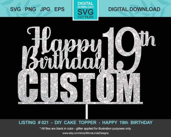 Download Custom Happy 19th Birthday Svg Cake Topper Birthday Svg Cut Etsy