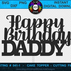 Cake Topper - Happy Birthday Daddy | SVG PNG DXF Schneidedatei | Papas Geburtstag, Vatergeburtstag | Sofortiger digitaler Download