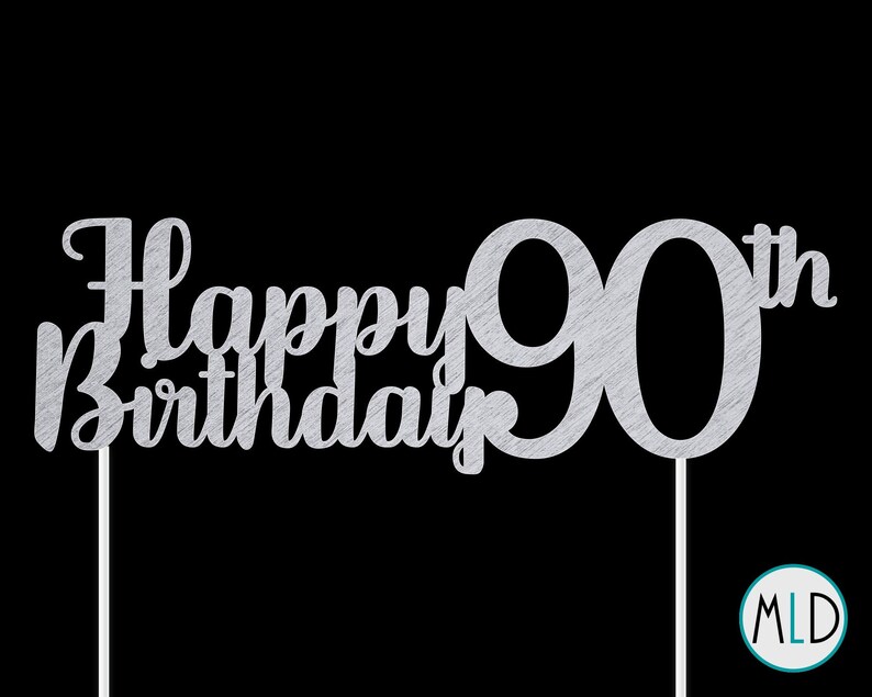 Download Happy 90th Birthday SVG Cake Topper Birthday svg cut file ...