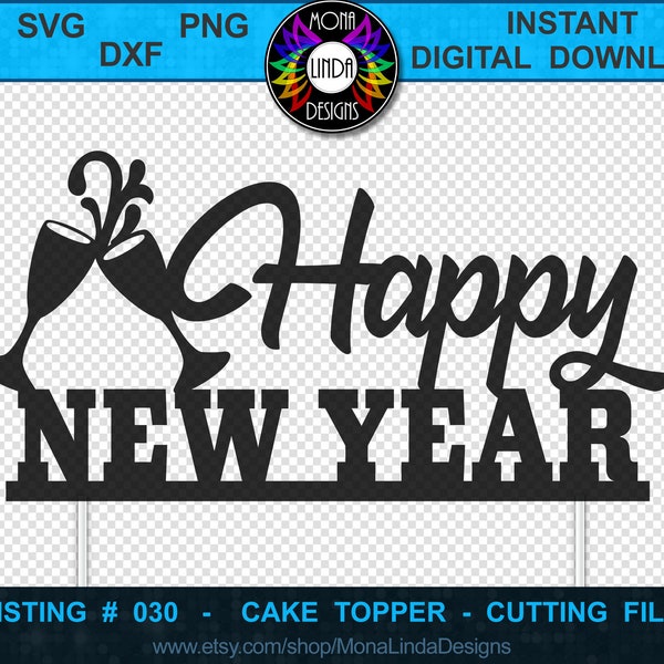 Cake Topper - Happy New Year | SVG PNG DXF Cutting File | New Year Cake Topper | Instant Digital Download
