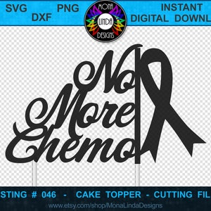 Cake Topper - No More Chemo | SVG PNG DXF jpg Cutting File | End of Chemo | Instant Digital Download
