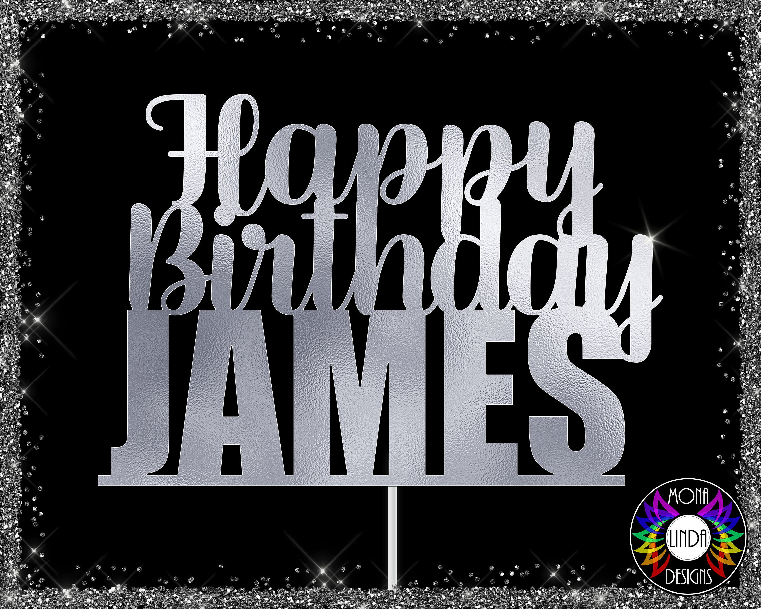 Happy Birthday James Cake Topper SVG PNG DXF Cutting File | Etsy