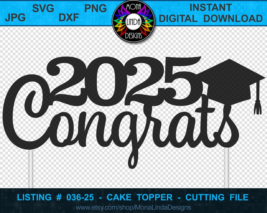 Cake Topper Congrats Grad 2025 SVG File Graduation 2025 Etsy
