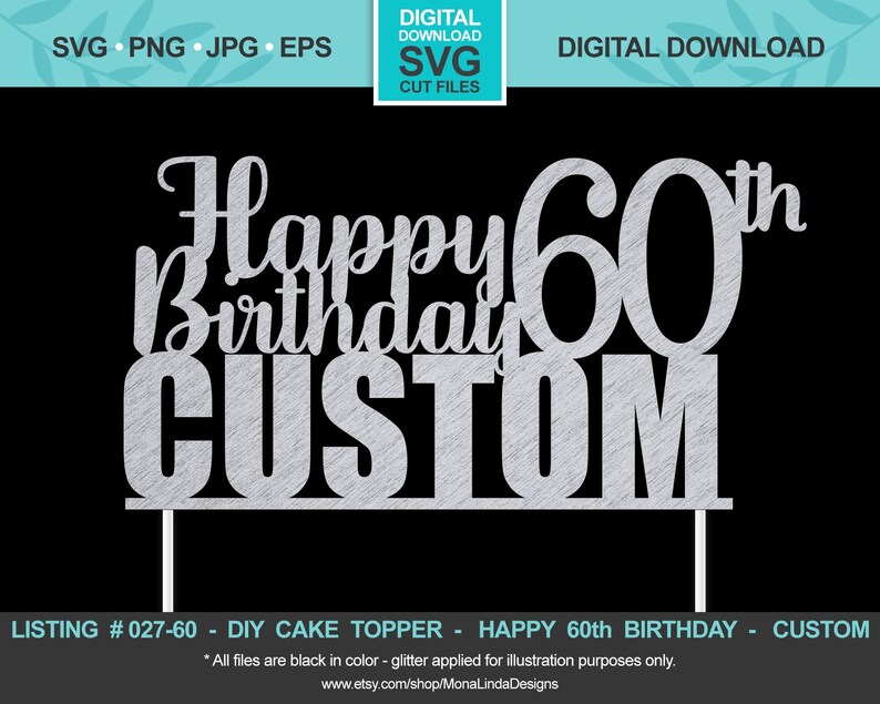 Download Cake Toppers Picks Cricut Birthday Svg Cut File Cake Topper Birthday Svg Svg Custom Happy 60th Birthday Svg Cake Topper Jpg Silhouette Studio Eps Png Paper Party Supplies