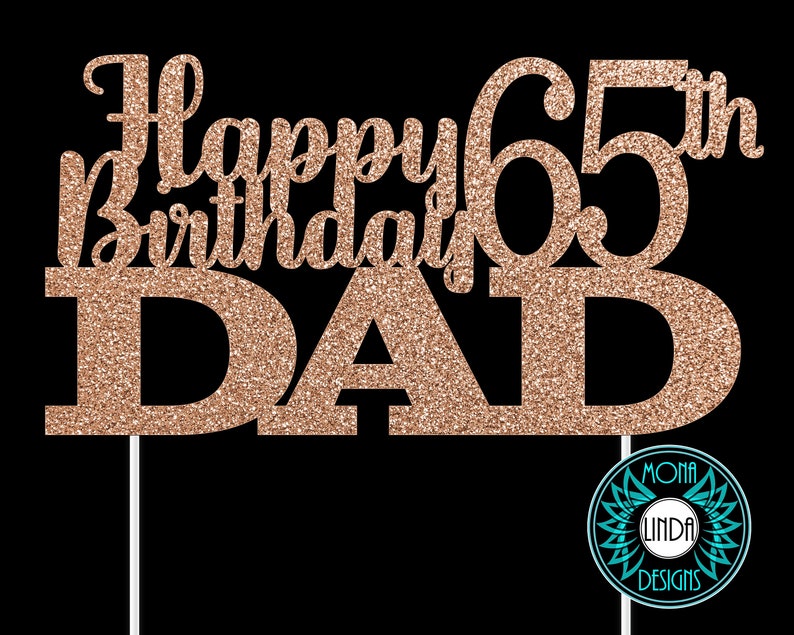 Download Happy 65th Birthday Dad SVG Cake Topper Birthday svg cut ...