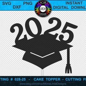 Cake Topper - Class of 2025 | SVG PNG DXF jpg Cutting File | Graduation Cake Topper | Instant Digital Download