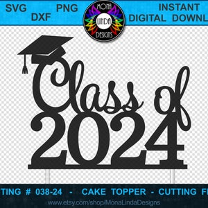 Cake Topper - Classe de 2024 | | de fichier de découpe SVG PNG DXF Graduation Cake Topper | Téléchargement numérique instantané