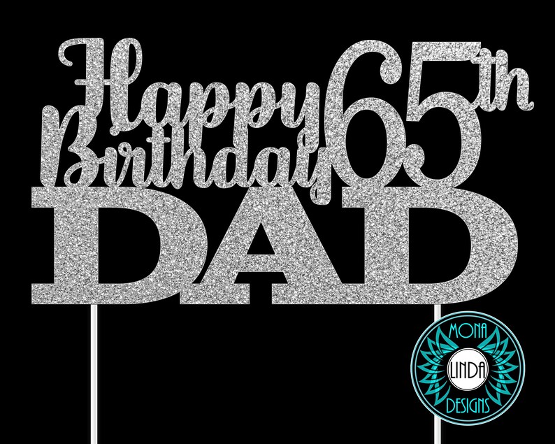 Download Happy 65th Birthday Dad SVG Cake Topper Birthday svg cut ...