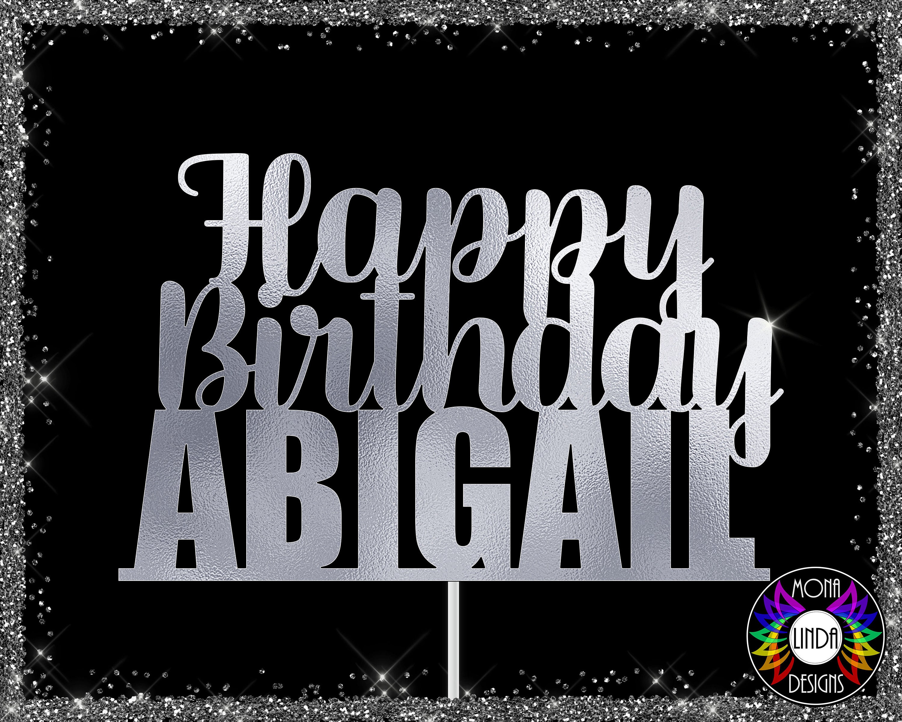 Happy Birthday Abigail Cake Topper SVG PNG DXF Cutting - Etsy Australia
