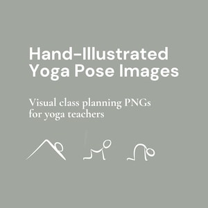 Hand-Illustrated Yoga Pose PNGs for Teachers | Visual Class Planning Icons | 140+ Digital Download