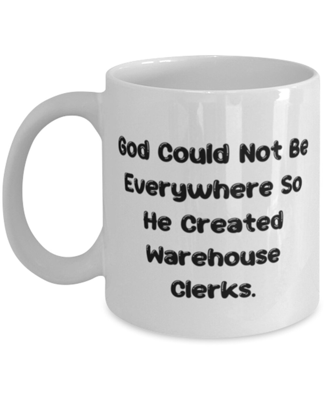 Funny Warehouse Clerk Gifts God Could Not Be Everywhere So He Etsy