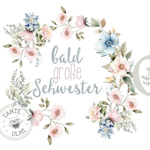 Könnte beinhalten: Eine Aquarell-Illustration eines Blumenkranzes mit rosa und blauen Blumen. Der Text "bald große Schwester" befindet sich in der Mitte des Kranzes. Ein graues Herz mit dem Text "Bagelbild DIN A5 oder DIN A4 wählbar" befindet sich in der unteren rechten Ecke.