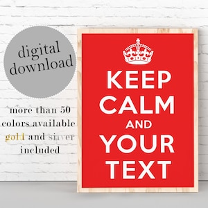 Mantenha a calma e seu texto personalizado, mantenha a calma e citação personalizada para impressão, 50 cores disponíveis, texto em cores douradas e prateadas