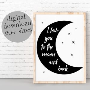 I Love You To The Moon And Back, Girl Room Decor, Valentines Day Gift, Moon And Stars, Nursery Print, Kids Gift, LARGE PRINTABLE Wall Art