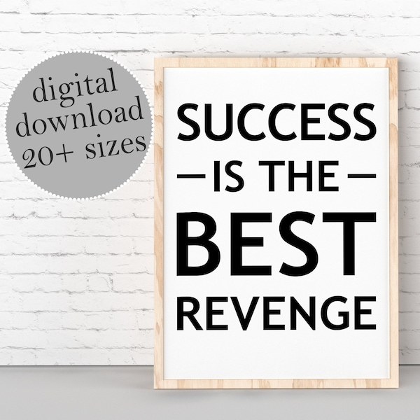 Success Is The Best Revenge, Success Quote Print, LARGE PRINTABLE Wall Art, Success Wall Decor, Office Poster, Inspirational Business Decor