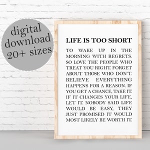 Life Is Too Short To Wake Up in The Morning With Regrets, Inspirational Quotes, Life Quote, Home Decor, LARGE PRINTABLE Wall Art