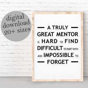Gift For Mentor, PRINTABLE Wall Art, A Truly Great Mentor Is Hard To Find, Mentor Farewell Gift, Mentor Leaving Gift, Going Away Gift
