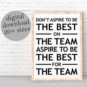 Aspire To The Best For The Team, Teamwork Quote PRINTABLE, Business Quotes, Inspirational Quote For Office, Motivational Quotes