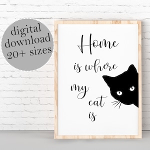 Cat Lovers Art, Home is Where My Cat Is, Gift For Pet Lover, Cat Quote Print, Cat Wall Art, EntryWay Decor, PRINTABLE Wall Art
