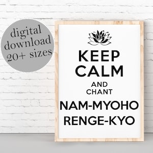 Blijf kalm en chant Nam Myoho Renge Kyo, genezing en kalmerend, boeddhistische diamoku-mantra, yogastudio decor, grote poster, AFDRUKBARE kunst aan de muur