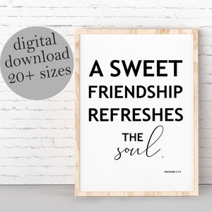 Bible Verse Printable, A Sweet Friendship Refreshes The Soul Sign, Proverbs 27:9, Scripture Printable, Modern Home Decor, Inspirational Art